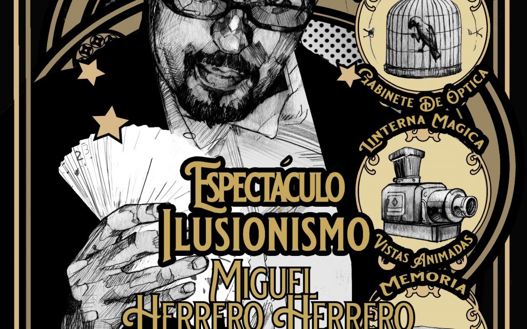 Entradas ya a la venta para el espectáculo Ilusionismo XIX de Miguel Herrero Herrero.